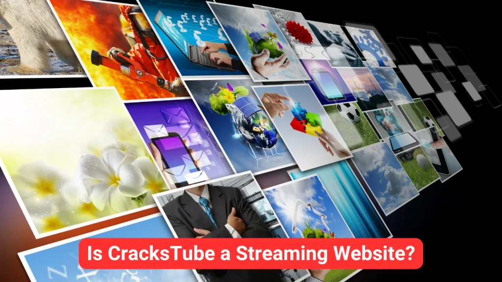 Is CracksTube a Streaming Website?
